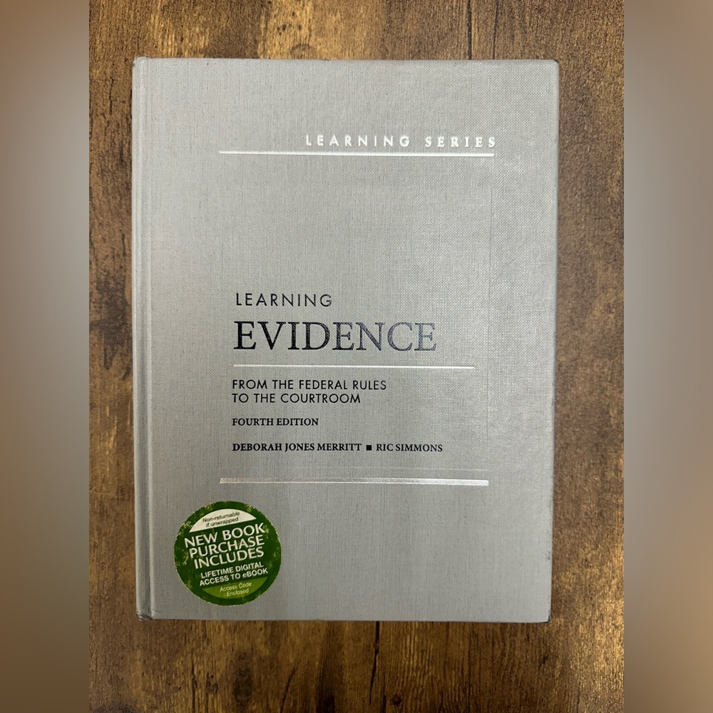 Learning Evidence: From the Federal Rules to the Courtroom (4th Edition)